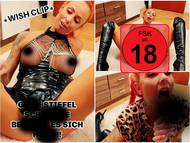 *WISH-CLIP* Deine Stiefel Bitch kommt heftig für dich !!