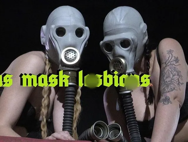gas mask lesbians