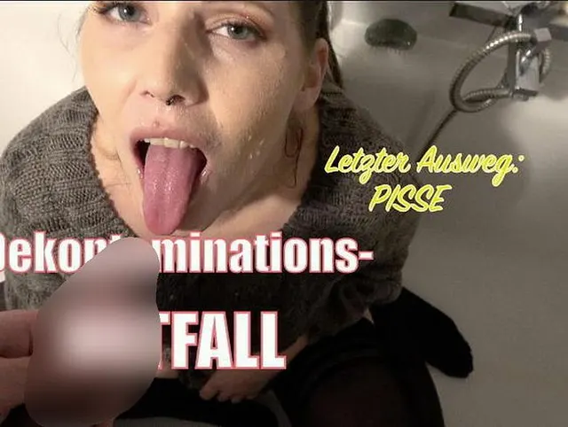 Dekontaminationsnotfall!  Letzter Ausweg: PISSE