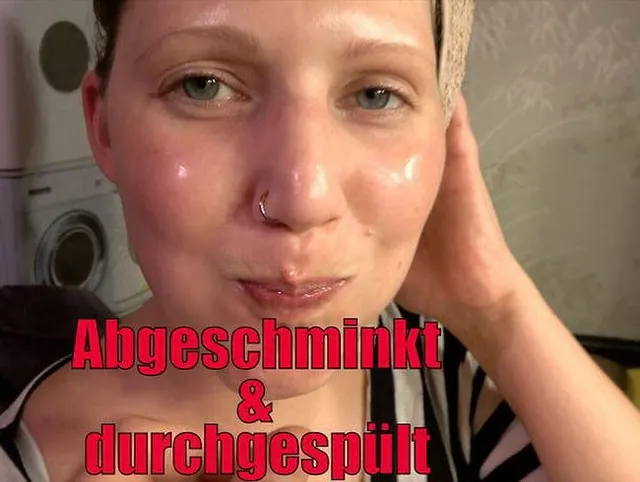 Abgeschminkt u durchgespült