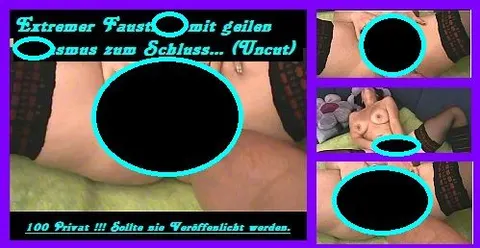Extreme Faustfick mit geilen Orgamuss zum Schluss... (Uncut)