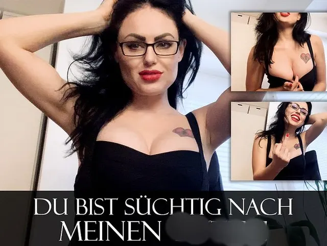 Du bist süchtig nach meinen Titten!