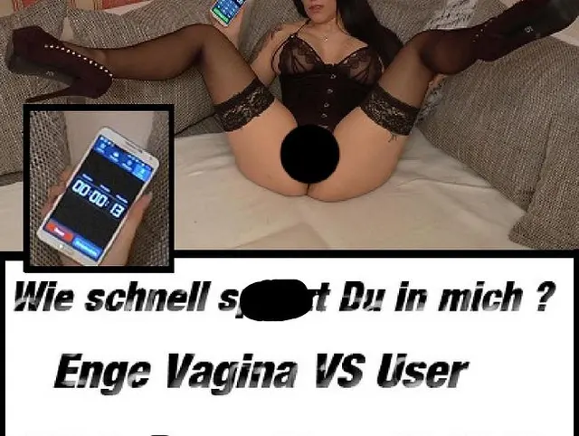Wie schnell spritzt Du in mich ? Enge Vagina vs User !