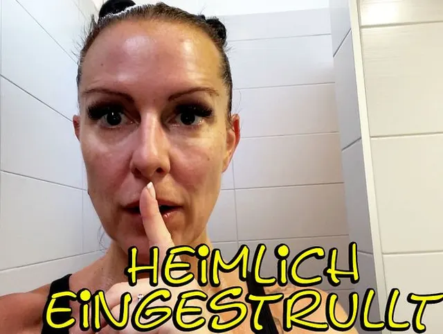Heimlich eingestrullt