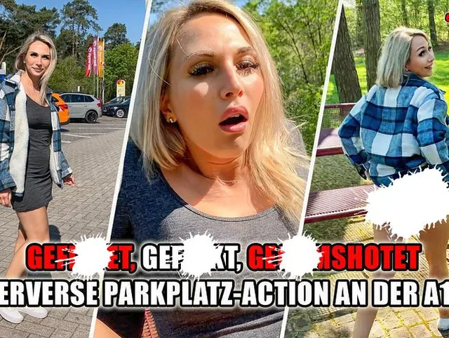 GEFISTET, GEFICKT, GECUMSHOTET - perverse Parkplatz-Action an der A13