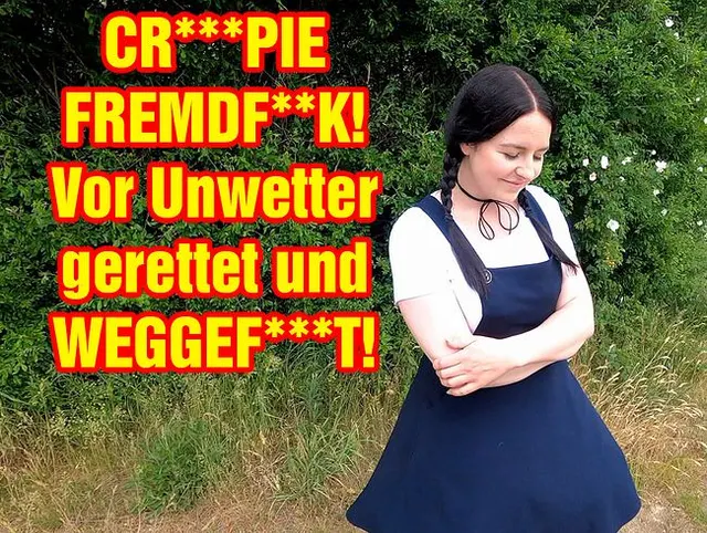CREAMPIE FREMDFICK! Vor Unwetter gerettet und weggefickt!