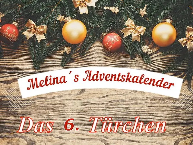 Adventskalender Türchen Nr. 6
