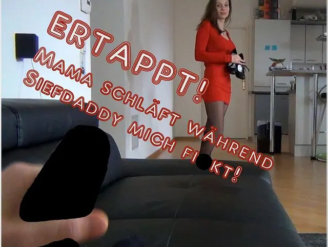 ERTAPPT-Mama ********,während StiefDaddy mich fickt!