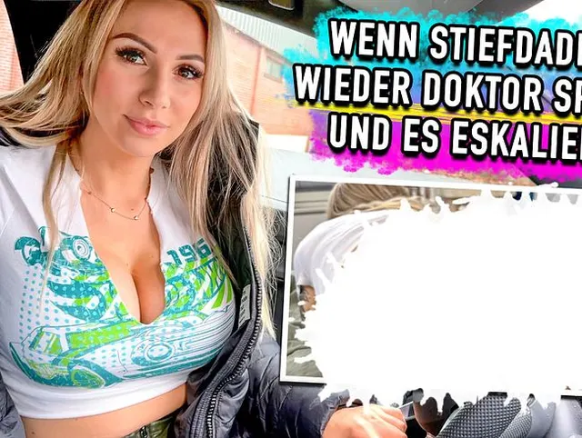 Wenn Stiefdaddy wieder Doktor spielt und es eskaliert!