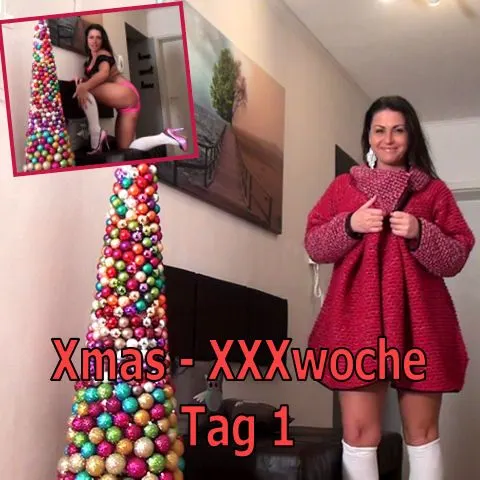 Xmas - Wichswoche Tag 1
